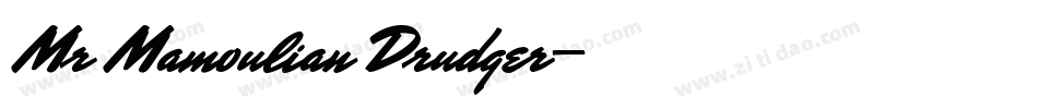 Mr Mamoulian Drudger字体转换